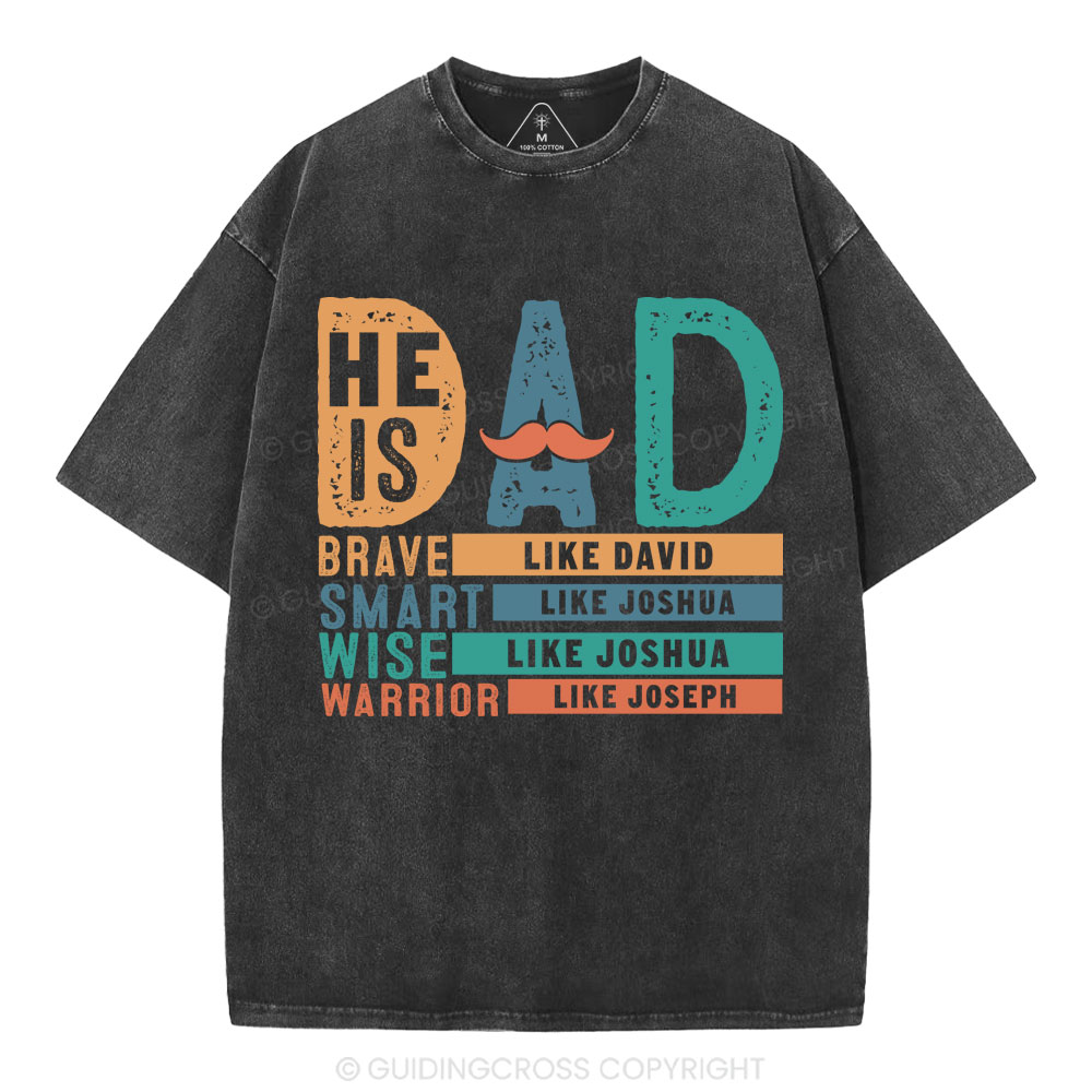 He Is Dad Christian Washed T-Shirt