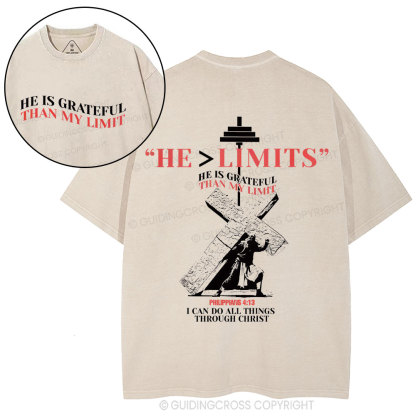 He Is Grateful Than My Limit Christian Washed T-Shirt