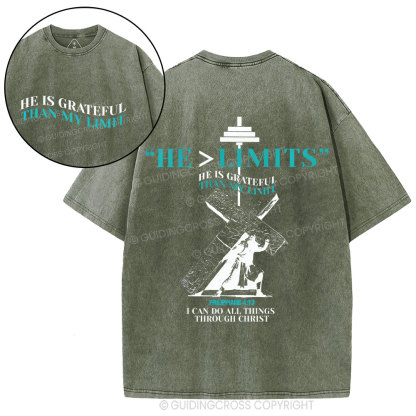 He Is Grateful Than My Limit Christian Washed T-Shirt