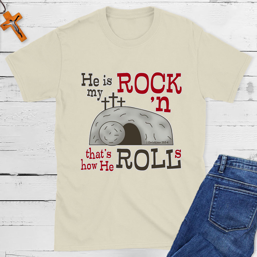 He Is My Rock 'n That's How He Rolls Christian T-Shirt