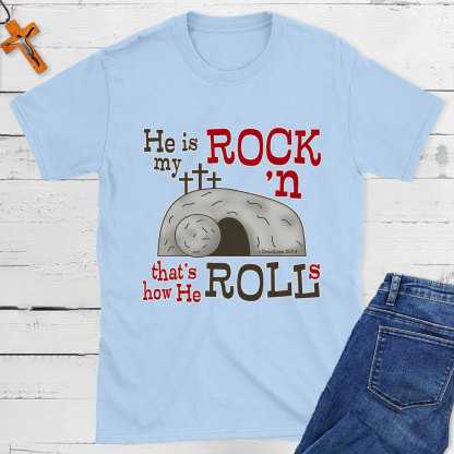 He Is My Rock 'n That's How He Rolls Christian T-Shirt
