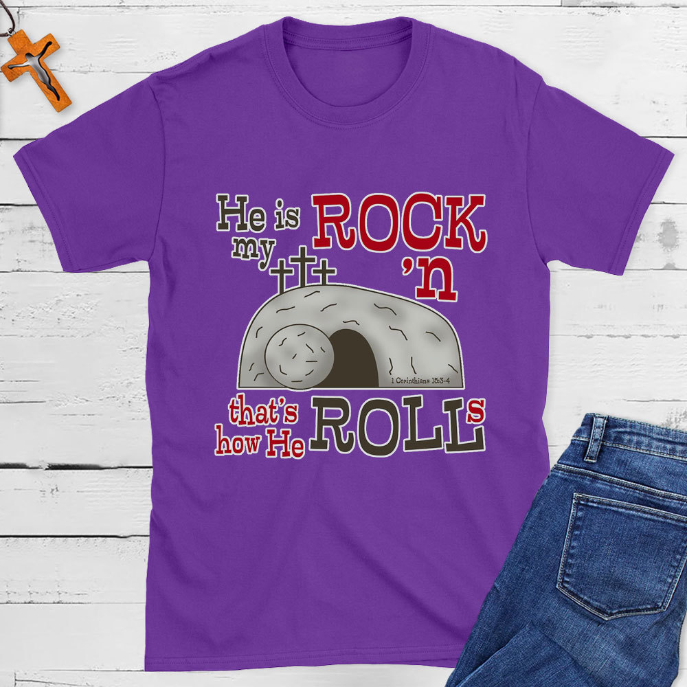 He Is My Rock 'n That's How He Rolls Christian T-Shirt