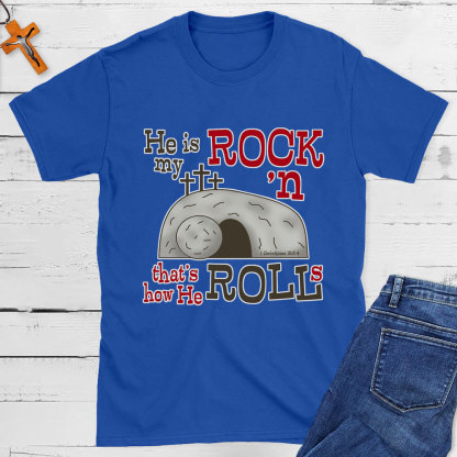 He Is My Rock 'n That's How He Rolls Christian T-Shirt