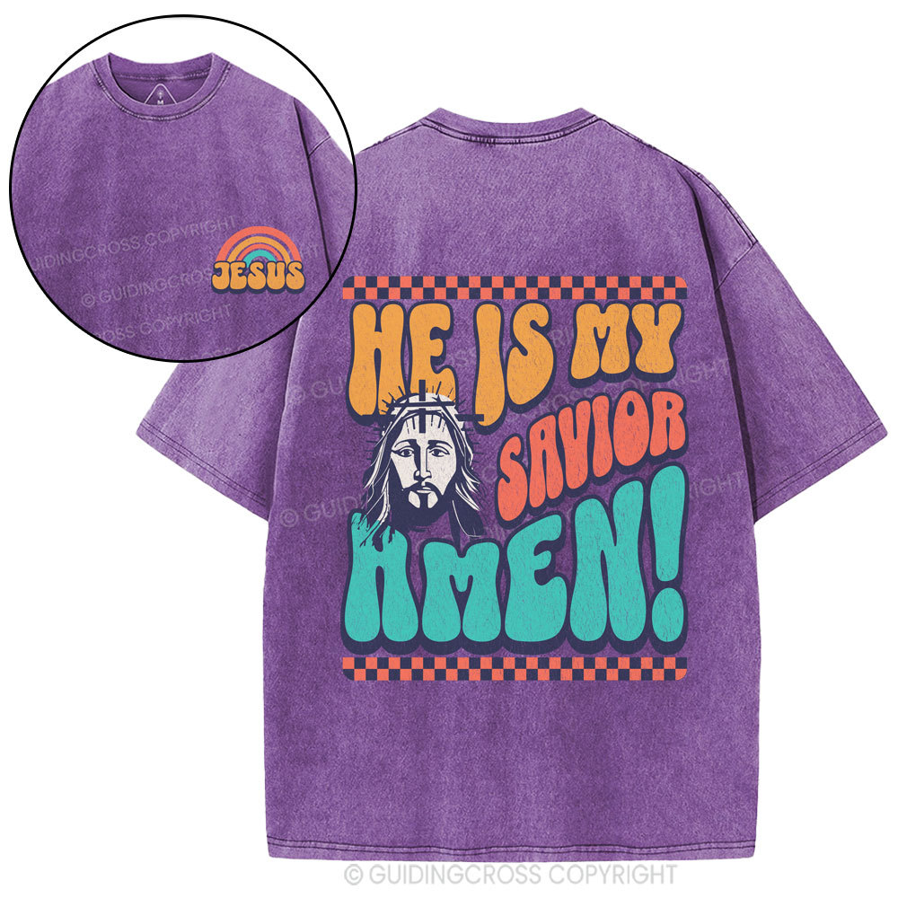 He Is My Savior Amen Christian Washed T-Shirt