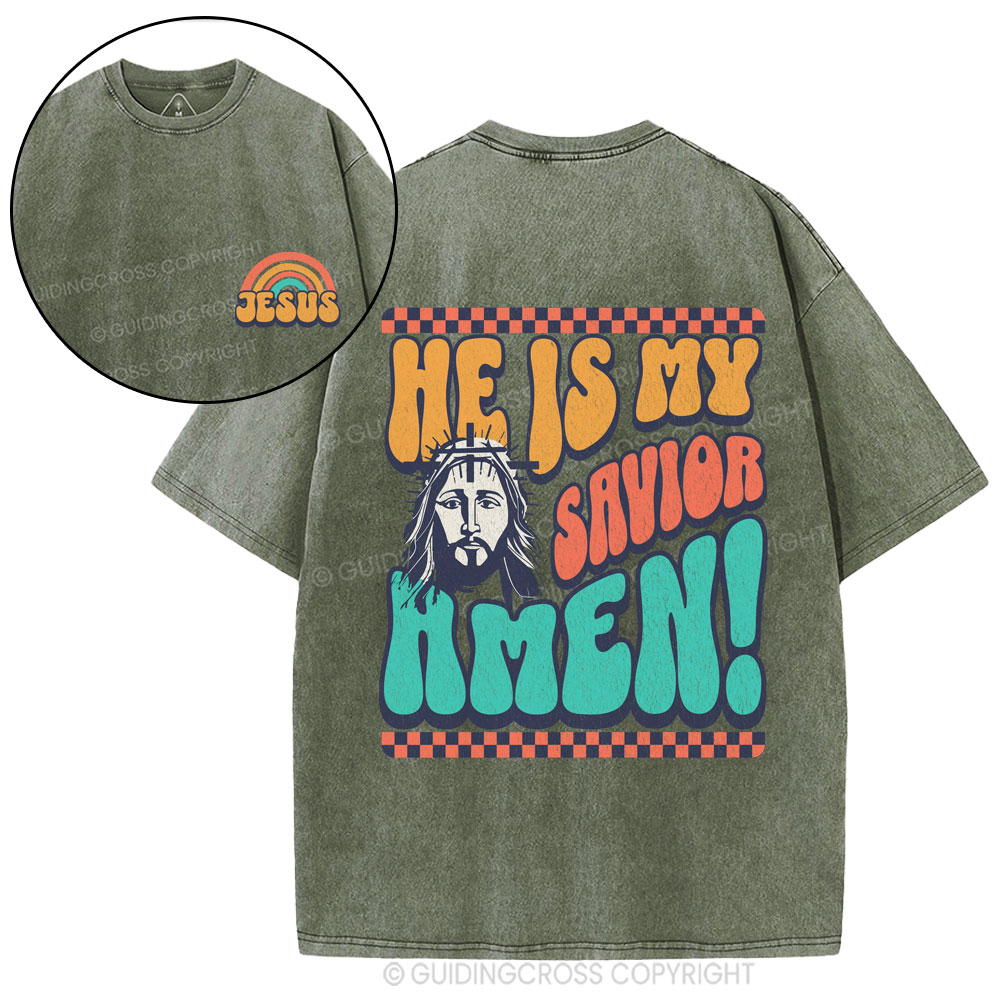 He Is My Savior Amen Christian Washed T-Shirt