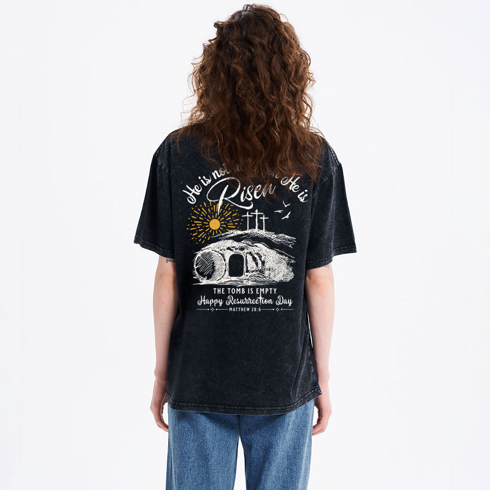 He Is Not Here ,He Is Risen Christian Washed T-Shirt