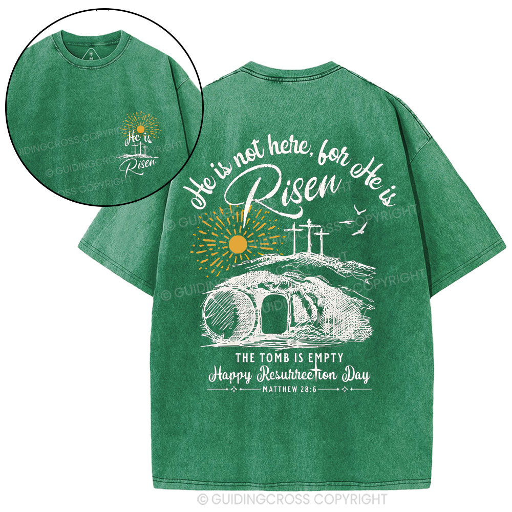He Is Not Here ,He Is Risen Christian Washed T-Shirt