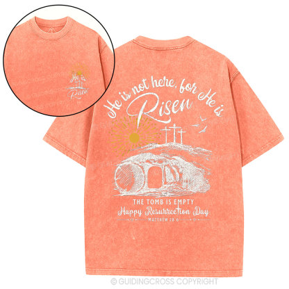 He Is Not Here ,He Is Risen Christian Washed T-Shirt
