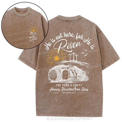 He Is Not Here ,He Is Risen Christian Washed T-Shirt