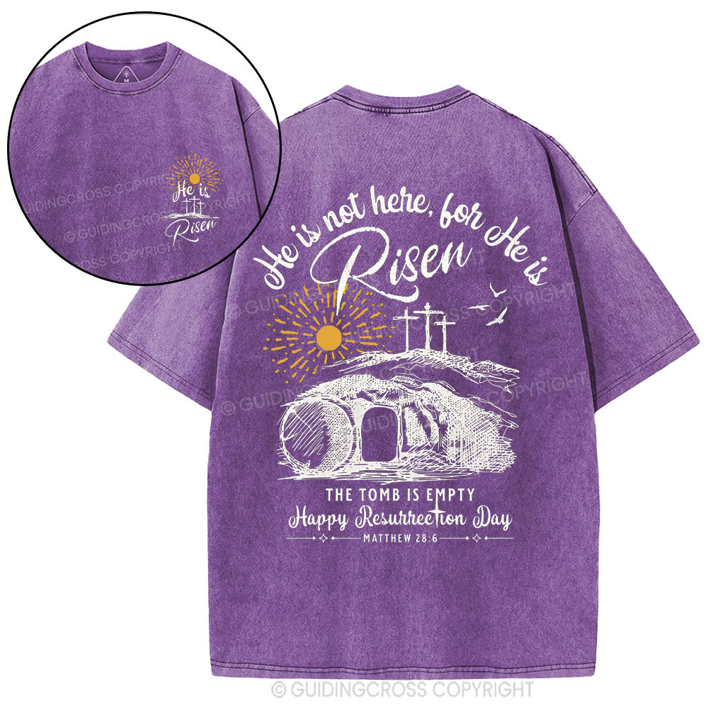 He Is Not Here ,He Is Risen Christian Washed T-Shirt