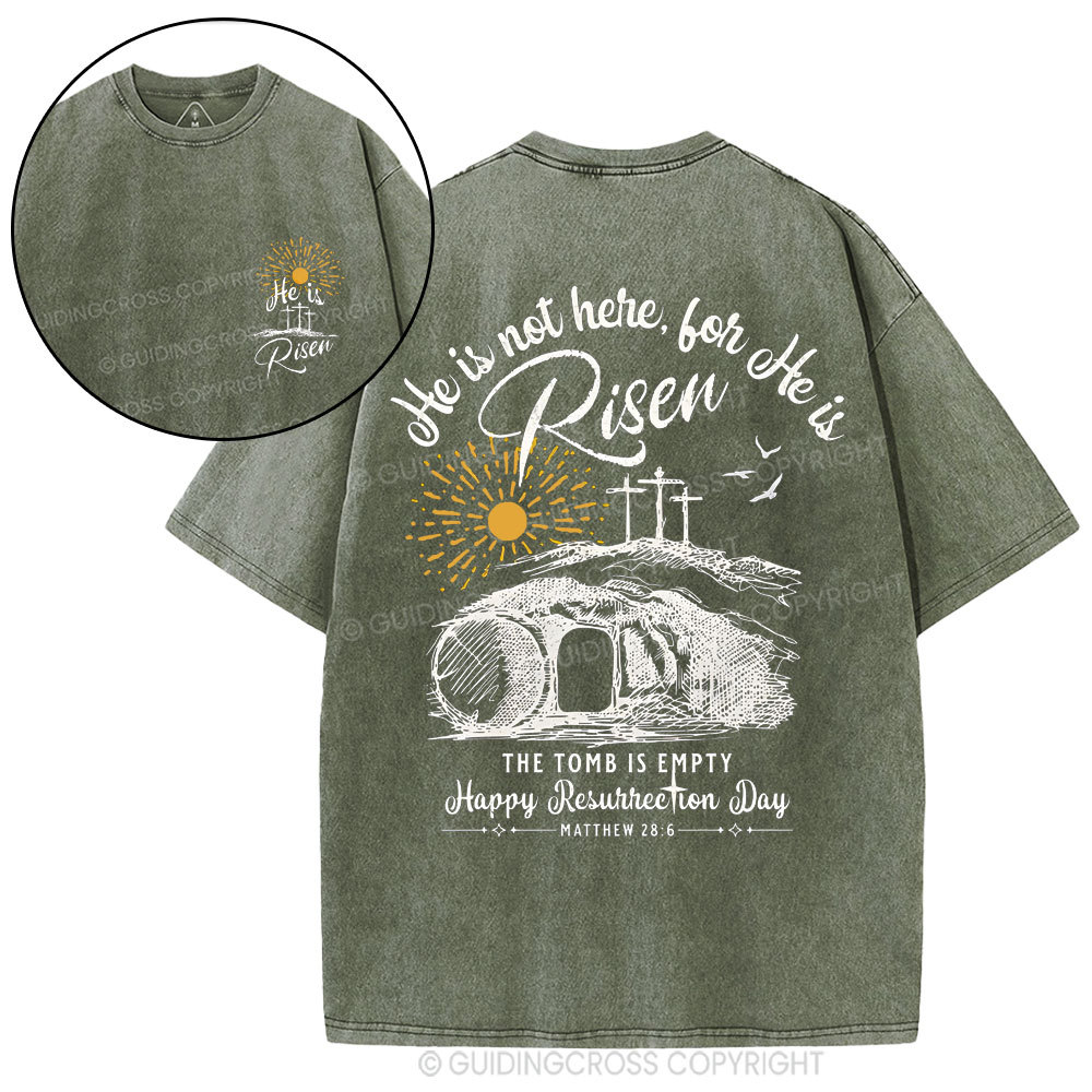 He Is Not Here ,He Is Risen Christian Washed T-Shirt