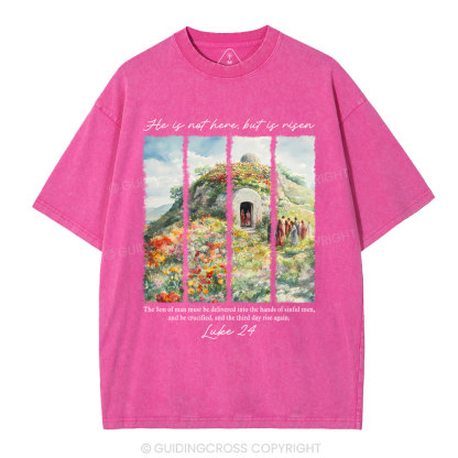 He Is Not Here But Is Risen Christian Washed T-Shirt