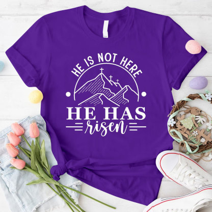 He Is Not Here He Has Risen Christian T-Shirt