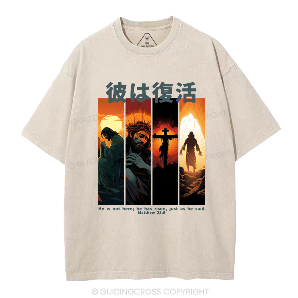 He Is Not Here He Has Risen Christian Washed T-Shirt