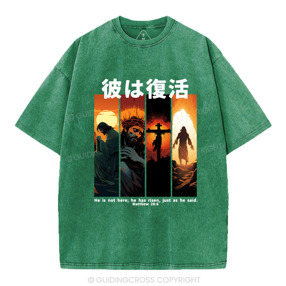 He Is Not Here He Has Risen Christian Washed T-Shirt