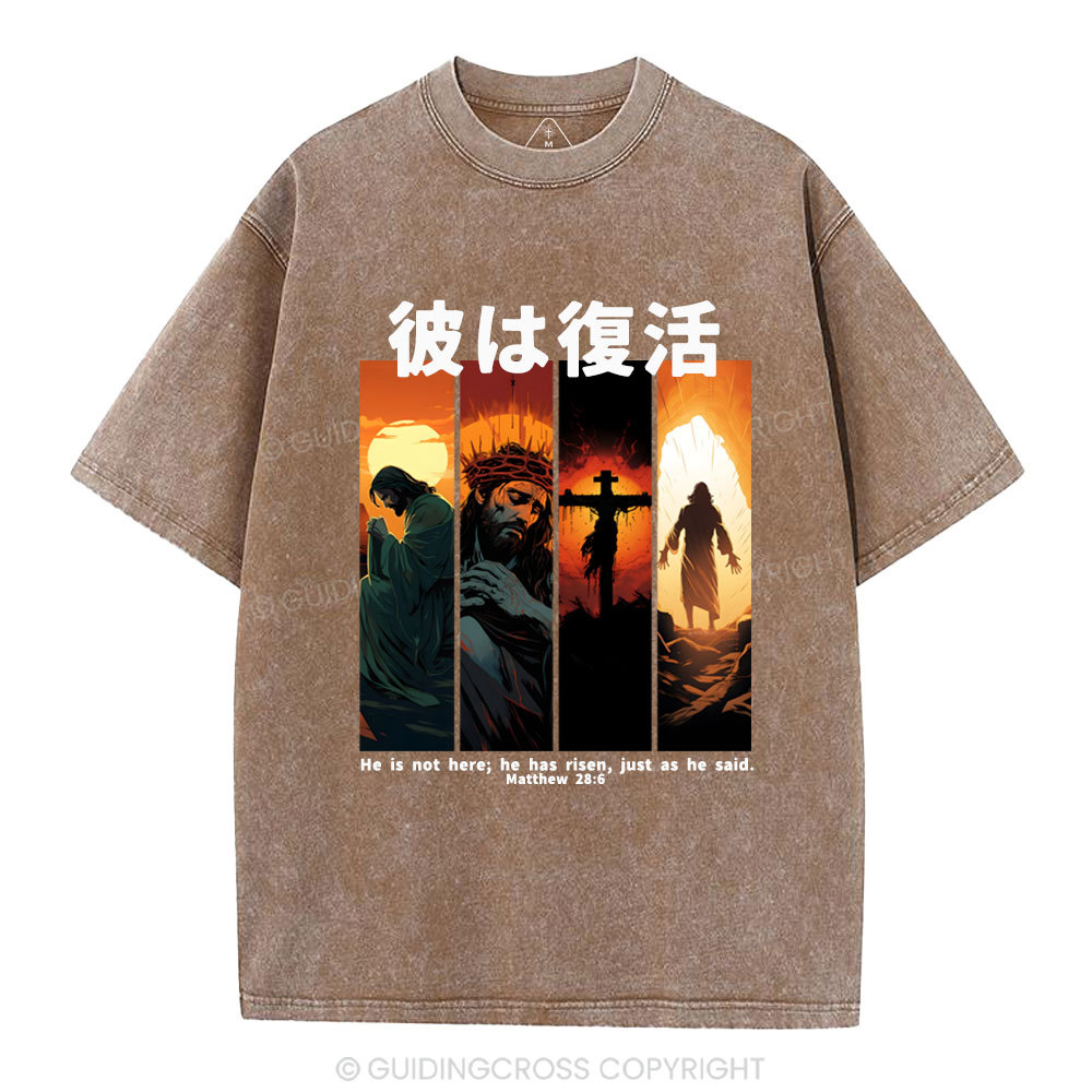 He Is Not Here He Has Risen Christian Washed T-Shirt