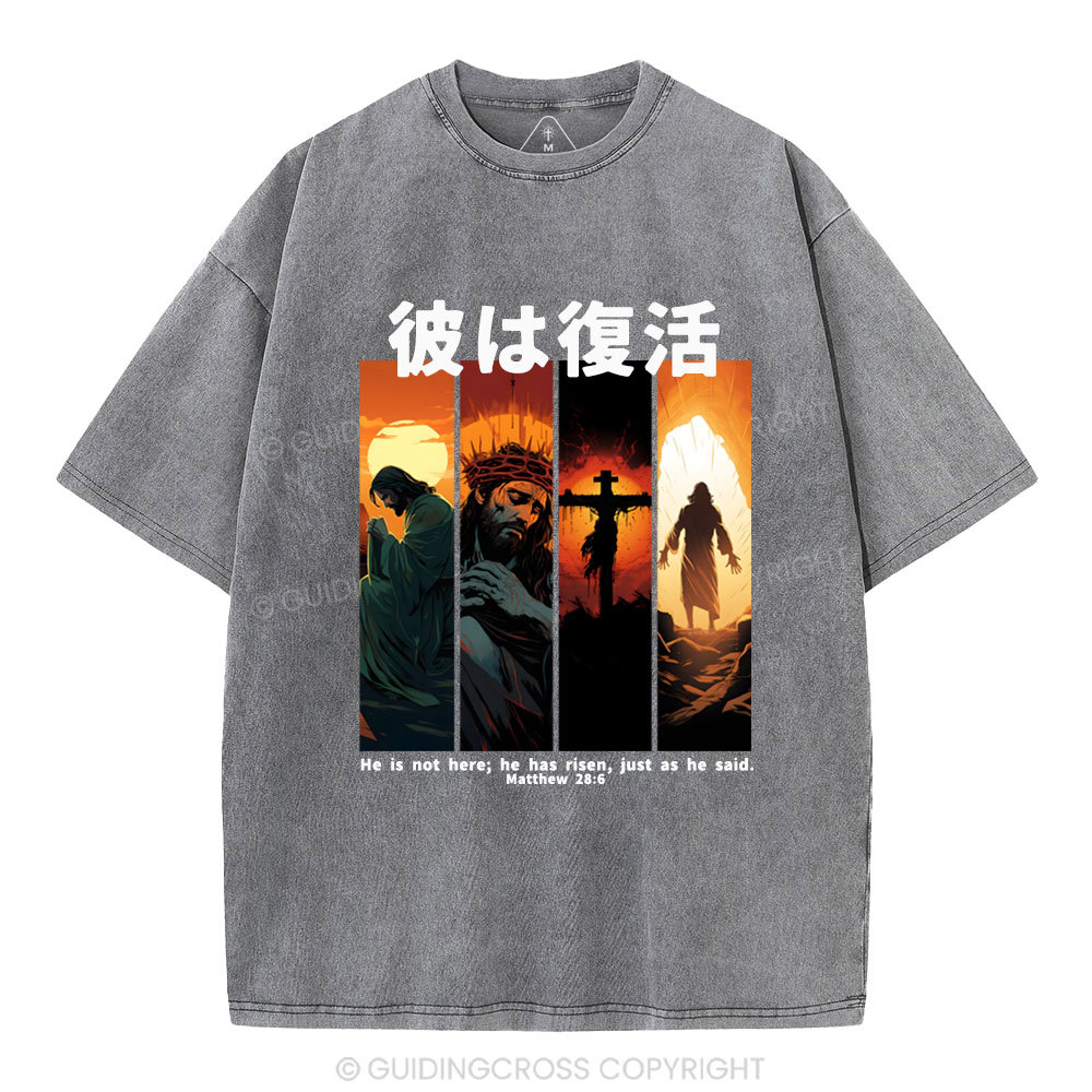 He Is Not Here He Has Risen Christian Washed T-Shirt
