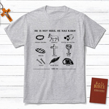 He Is Not Here He Is Risen Christian T-Shirt