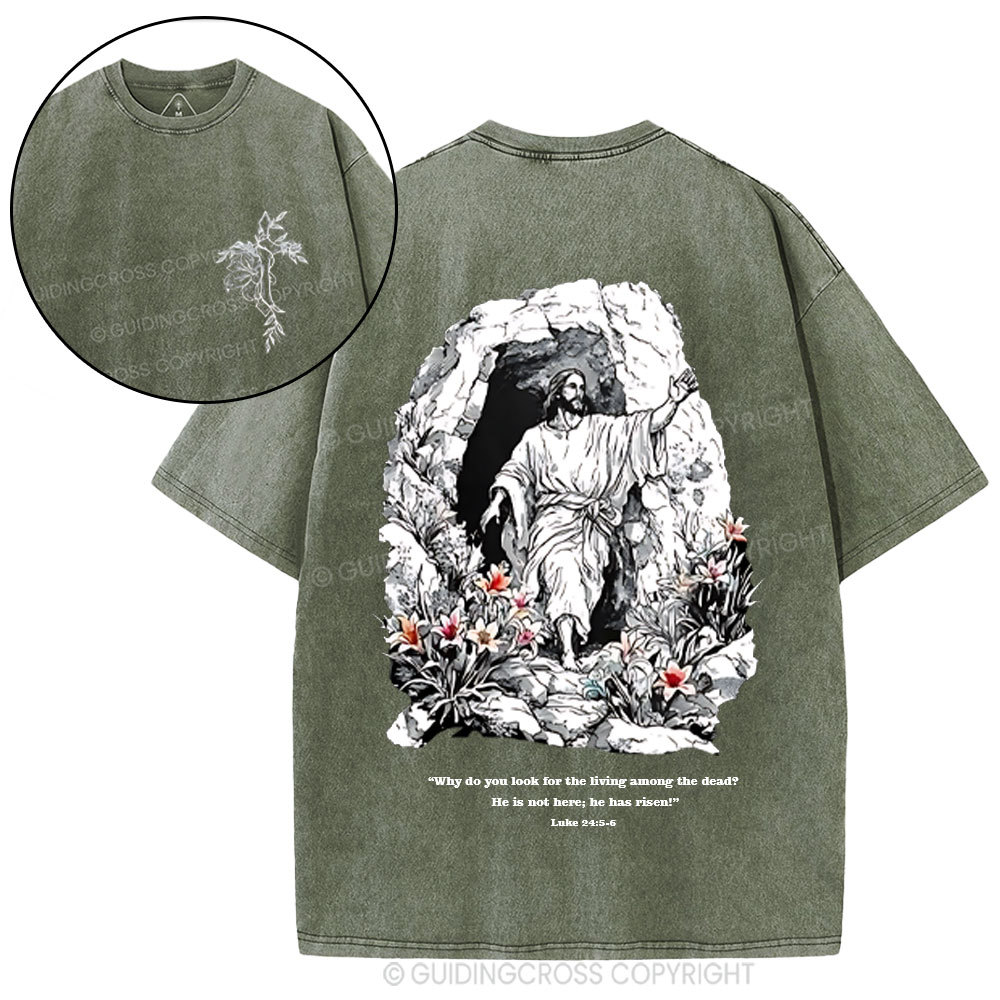 He Is Not Here He Is Risen Christian Washed T-Shirt