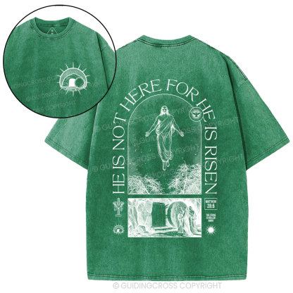 He Is Not Here He Is Risen Christian Washed T-Shirt