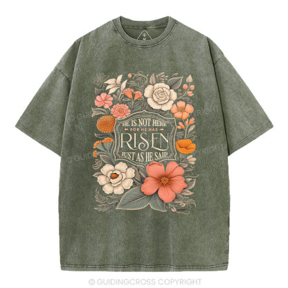 He Is Not Here He Is Risen Christian Washed T-Shirt
