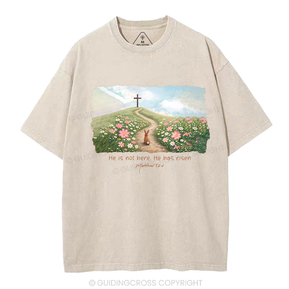 He Is Not Here He Is Risen Christian Washed T-Shirt