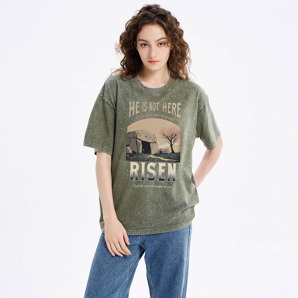 He Is Not Here He Is Risen Christian Washed T-Shirt