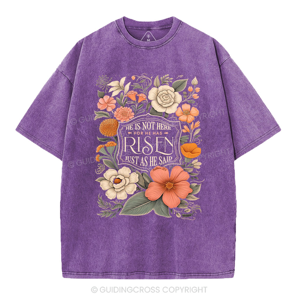 He Is Not Here He Is Risen Christian Washed T-Shirt