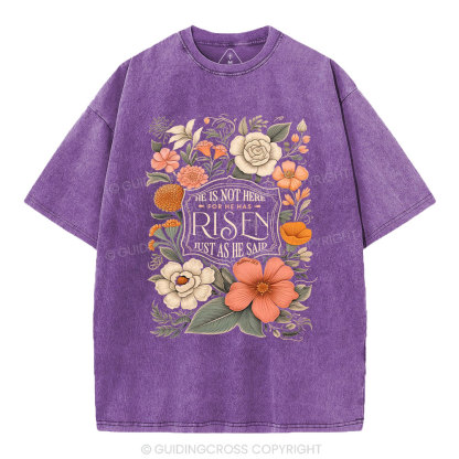 He Is Not Here He Is Risen Christian Washed T-Shirt