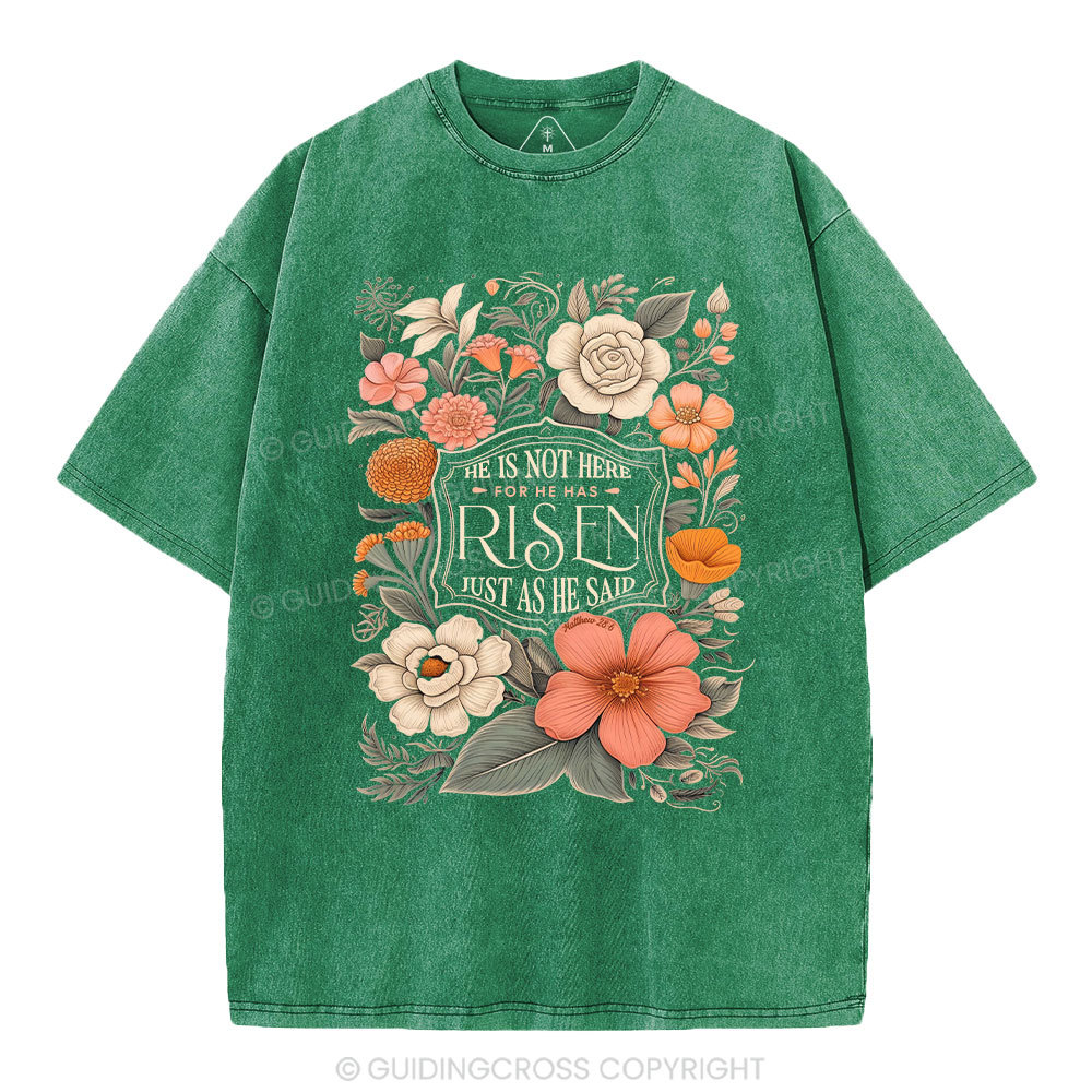 He Is Not Here He Is Risen Christian Washed T-Shirt