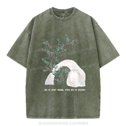 He Is Not Here He Is Risen Christian Washed T-Shirt
