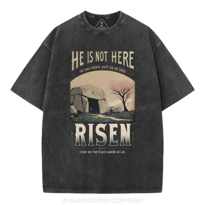 He Is Not Here He Is Risen Christian Washed T-Shirt