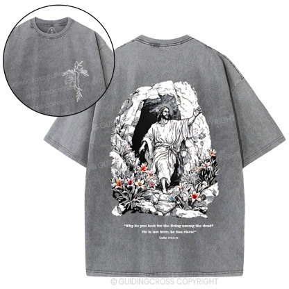 He Is Not Here He Is Risen Christian Washed T-Shirt