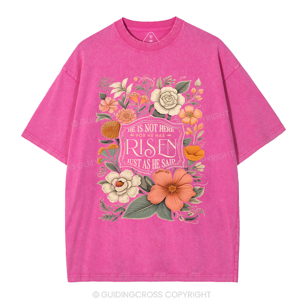 He Is Not Here He Is Risen Christian Washed T-Shirt