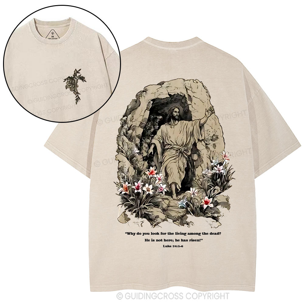 He Is Not Here He Is Risen Christian Washed T-Shirt