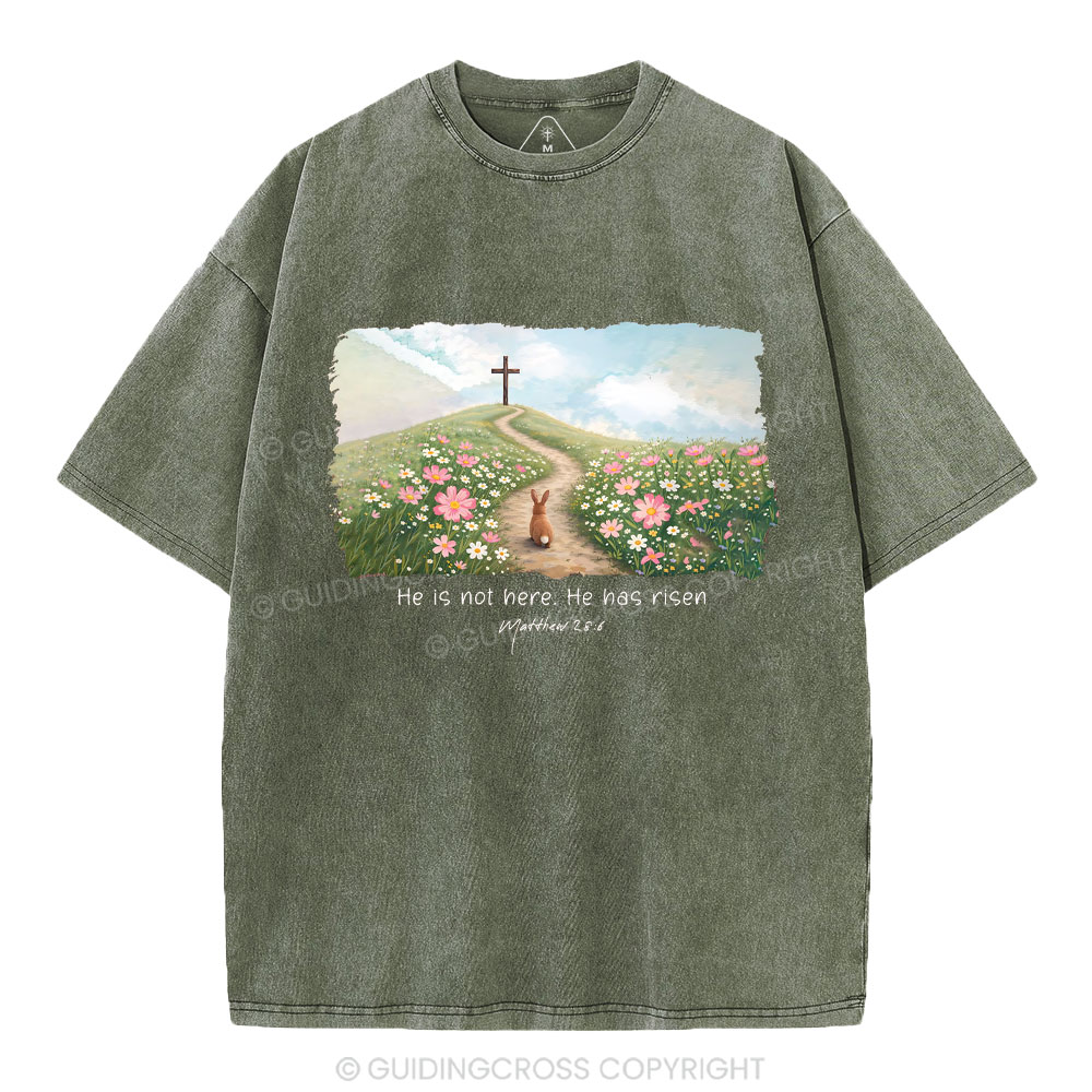 He Is Not Here He Is Risen Christian Washed T-Shirt