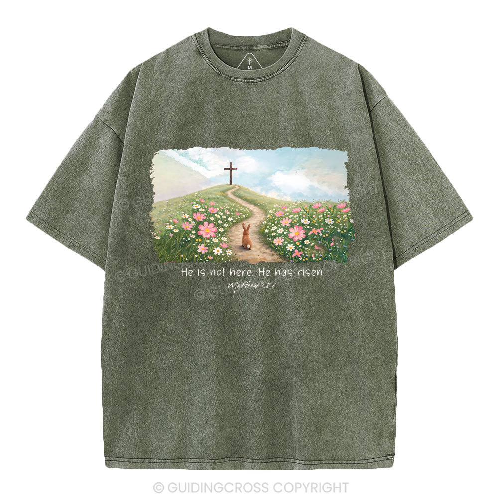 He Is Not Here He Is Risen Christian Washed T-Shirt