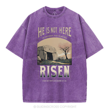 He Is Not Here He Is Risen Christian Washed T-Shirt