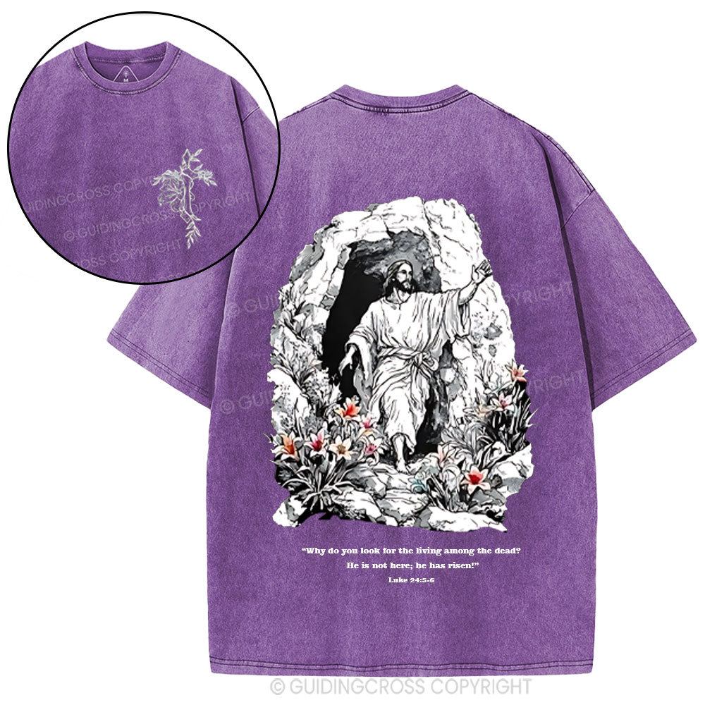 He Is Not Here He Is Risen Christian Washed T-Shirt
