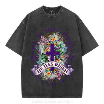 He Is Not Here He Is Risen  Christian Washed T-Shirt