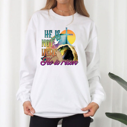 He Is Not Here He Is Risen Long Sleeve Christian T-Shirt