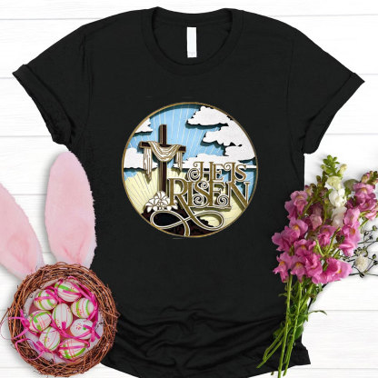 He Is Risen Christian  T-Shirt