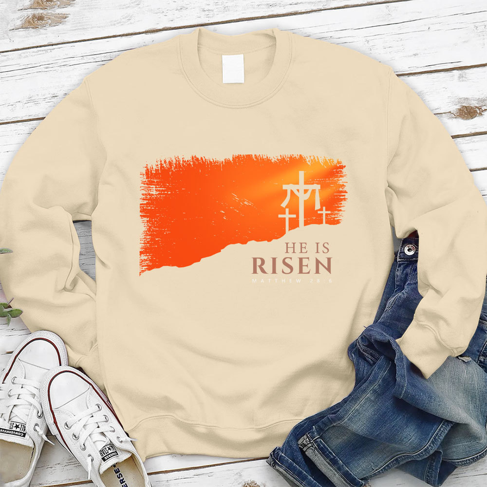 He Is Risen Christian Sweatshirt