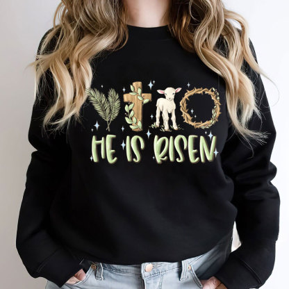 He Is Risen Christian Sweatshirt