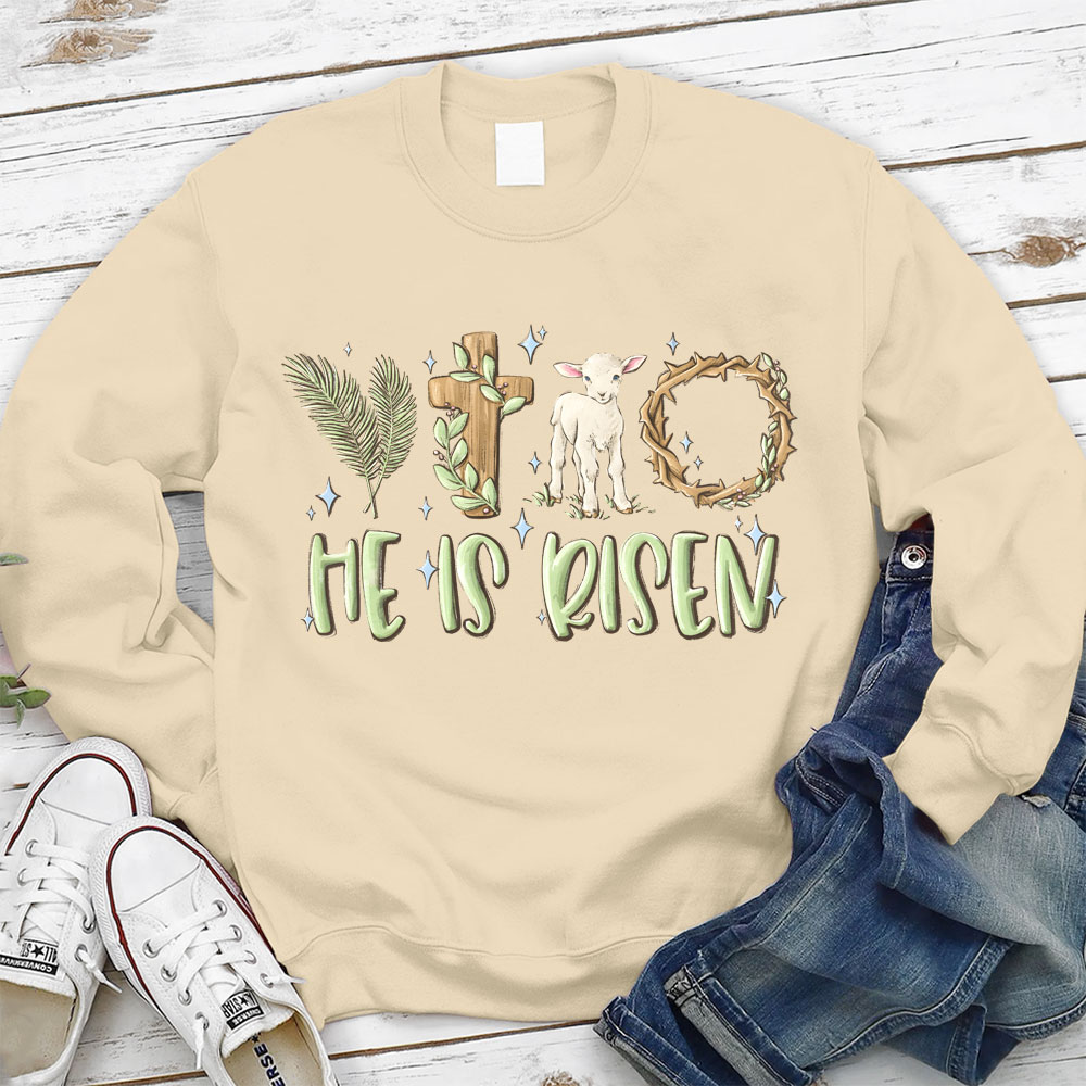 He Is Risen Christian Sweatshirt
