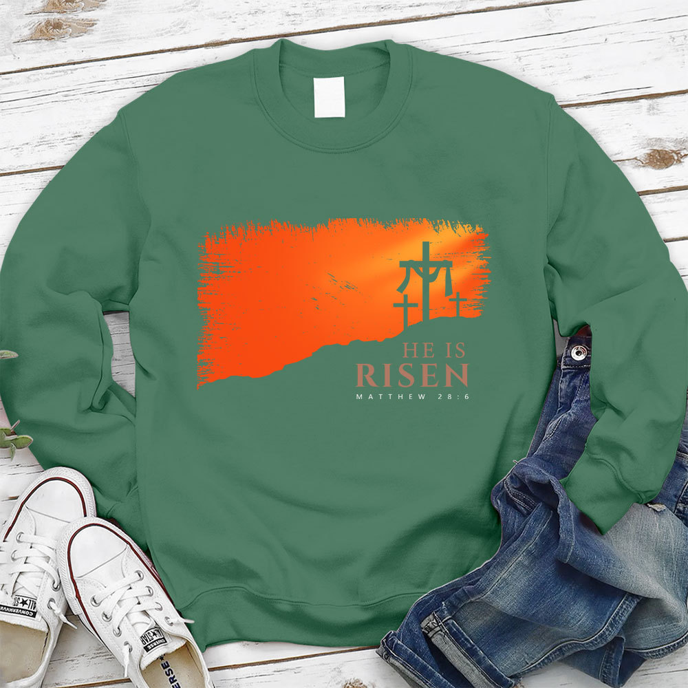 He Is Risen Christian Sweatshirt