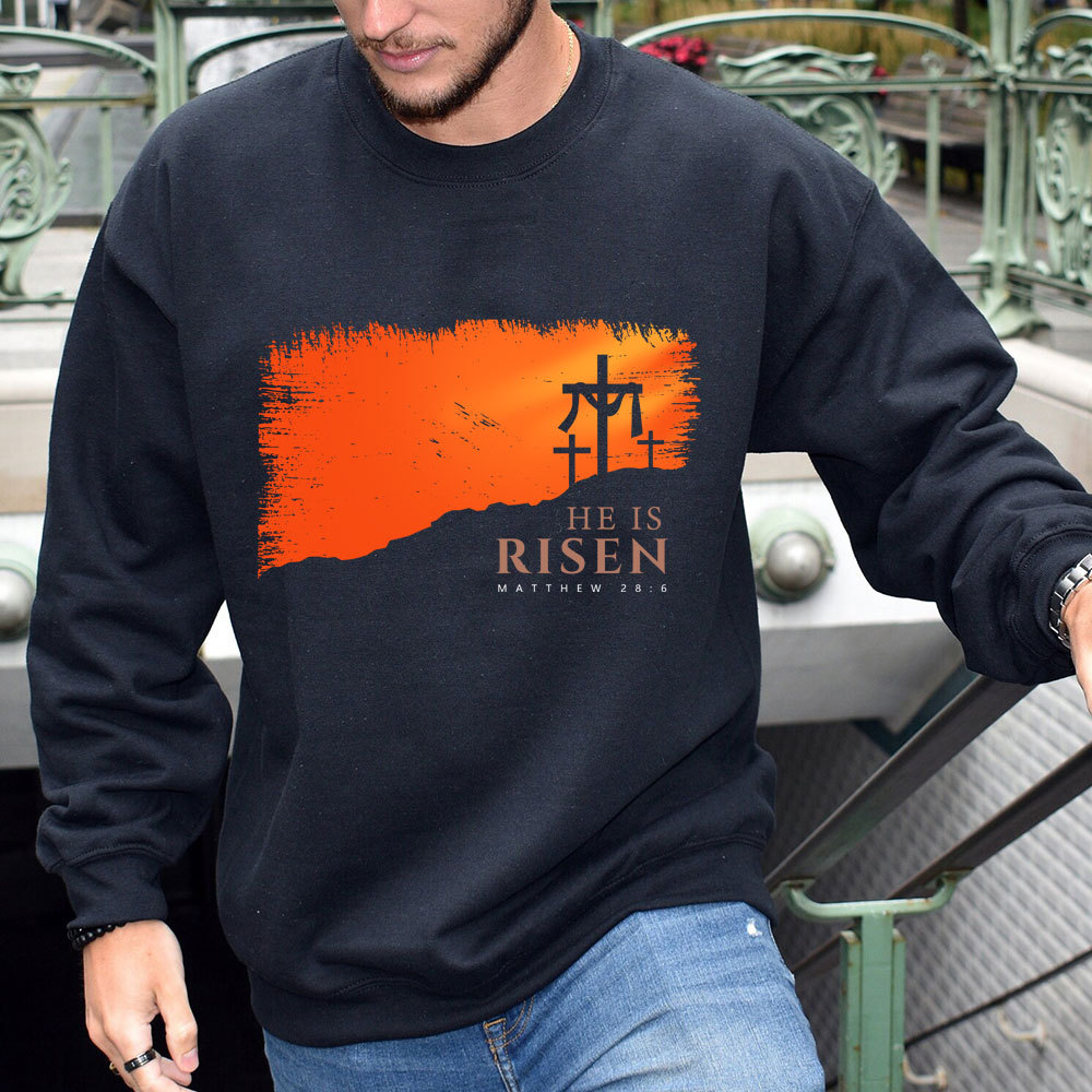 He Is Risen Christian Sweatshirt