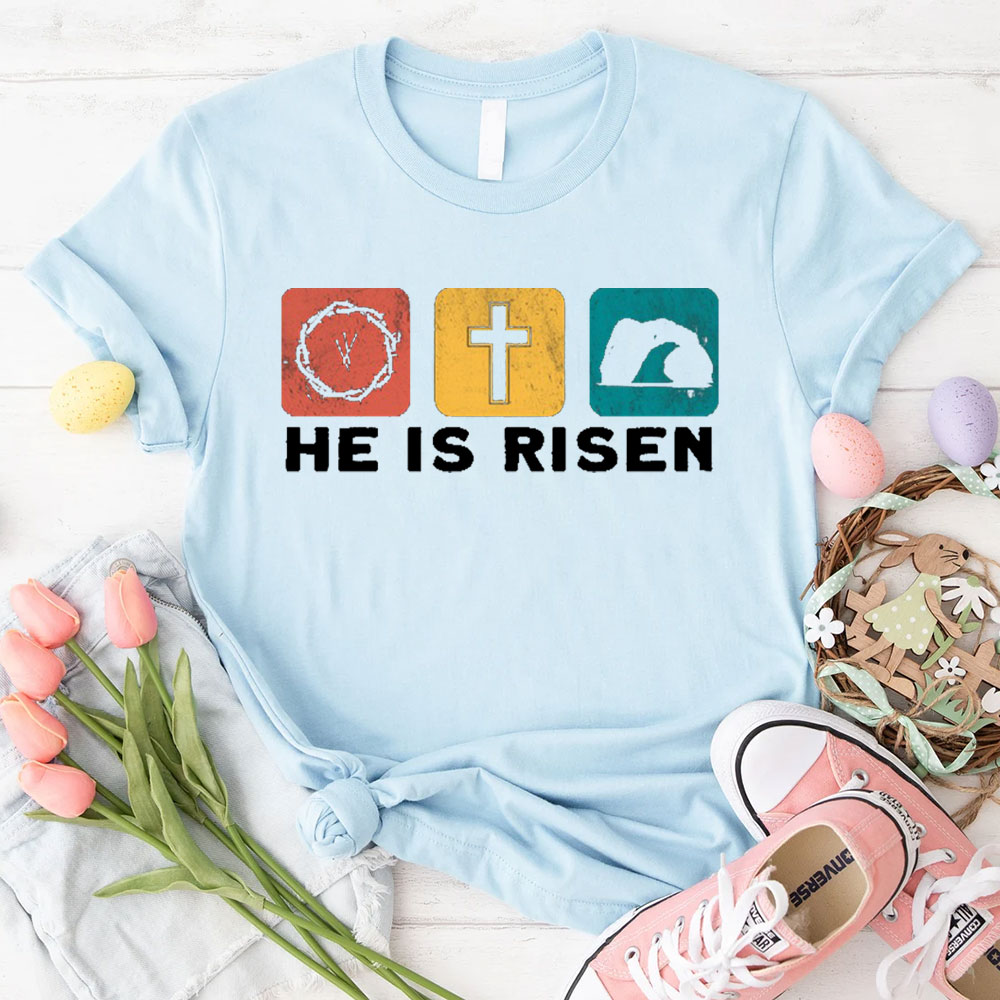 He Is Risen Christian T-Shirt