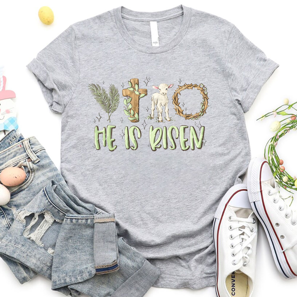 He Is Risen Christian T-Shirt