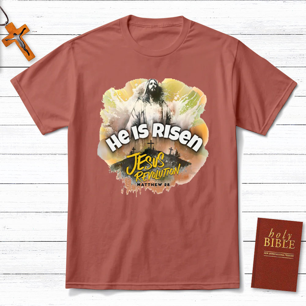 He Is Risen Christian T-Shirt